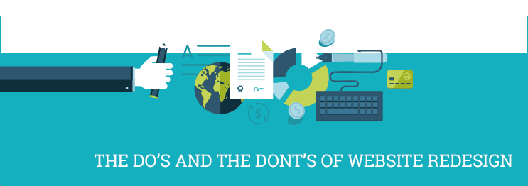 Do’s And The Dont’s Of Website Redesign