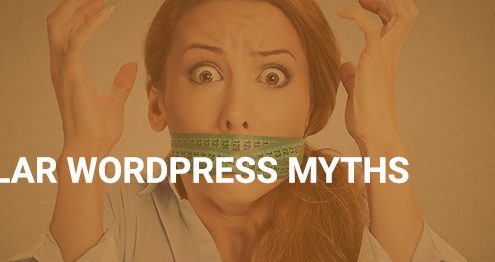 Popular WordPress Myths
