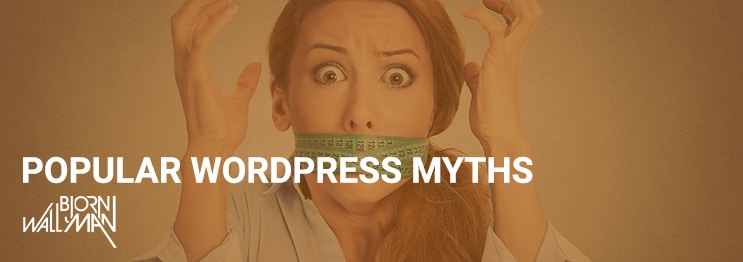 Popular WordPress Myths