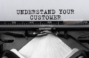 Understand Your Customers